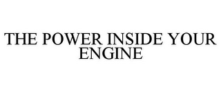 THE POWER INSIDE YOUR ENGINE logo