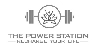 THE POWER STATION RECHARGE YOUR LIFE logo