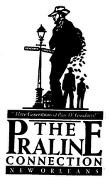 THE PRALINE CONNECTION NEW ORLEANS "THREE GENERATIONS OF PURE D'GOODNESS!" FRENCHMEN CHARTRES logo