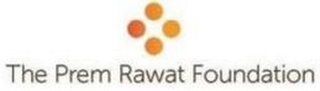 THE PREM RAWAT FOUNDATION