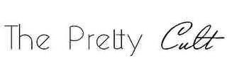 THE PRETTY CULT