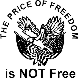 THE PRICE OF FREEDOM IS NOT FREE logo