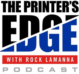 THE PRINTER'S EDGE WITH ROCK LAMANNA PODCAST logo