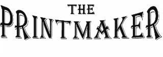THE PRINTMAKER