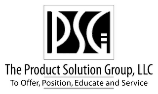 THE PRODUCT SOLUTION GROUP, LLC PSG TO OFFER, POSITION, EDUCATE AND SERVICE logo