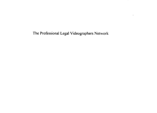 THE PROFESSIONAL LEGAL VIDEOGRAPHERS NETWORK