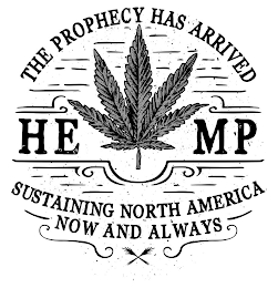 THE PROPHECY HAS ARRIVED HE MP SUSTAINING NORTH AMERICA NOW AND ALWAYS logo