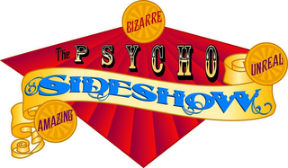 THE PSYCHO SIDESHOW BIZARRE UNREAL AMAZING logo