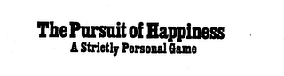 THE PURSUIT OF HAPPINESS A STRICTLY PERSONAL GAME logo