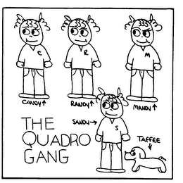 THE QUADRO GANG CANDY RANDY MANDY SANDY TAFFEE