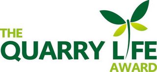 THE QUARRY LIFE AWARD
