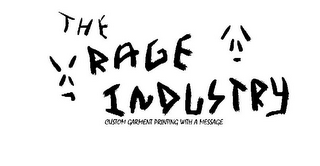 THE RAGE INDUSTRY CUSTOM GARMENT PRINTING WITH A MESSAGE logo