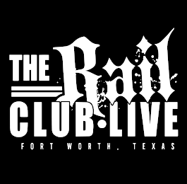 THE RAIL CLUB LIVE FORT WORTH, TEXAS logo