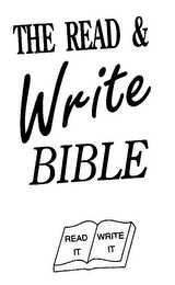 THE READ & WRITE BIBLE READ IT WRITE IT logo