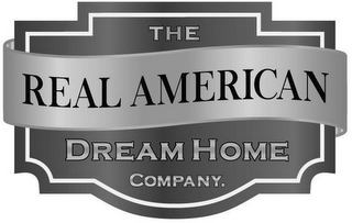 THE REAL AMERICAN DREAM HOME COMPANY. logo