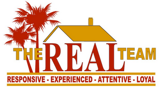 THE REAL TEAM RESPONSIVE · EXPERIENCED · ATTENTIVE · LOYAL logo