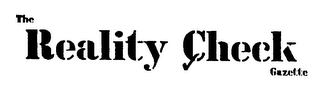 THE REALITY CHECK GAZETTE logo