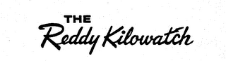THE REDDY KILOWATCH