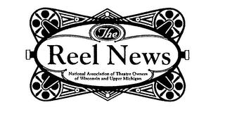 THE REEL NEWS NATIONAL ASSOCIATION OF THEATRE OWNERS OF WISCONSIN AND UPPER MICHIGAN logo