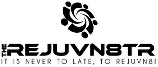 THE REJUVN8TR IT IS NEVER TO LATE, TO REJUVN8! logo