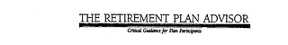 THE RETIREMENT PLAN ADVISOR CRITICAL GUIDANCE FOR PLAN PARTICIPANTS logo