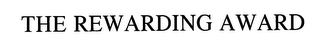 THE REWARDING AWARD logo