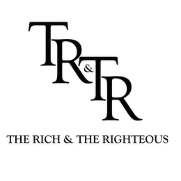 THE RICH & THE RIGHTEOUS TR & TR logo