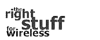 THE RIGHT STUFF FOR WIRELESS logo