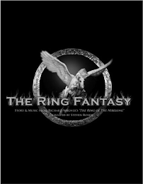 THE RING FANTASY STORY & MUSIC FROM RICHARD WAGNER'S "THE RING OF THE NIBELUNG" CREATED BY STEVEN ROSEN logo