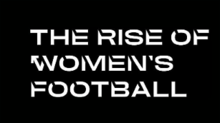 THE RISE OF WOMEN'S FOOTBALL logo