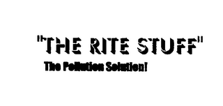 "THE RITE STUFF" THE POLLUTION SOLUTION! logo