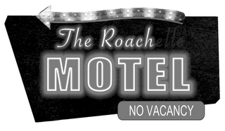 THE ROACHELLE MOTEL NO VACANCY logo