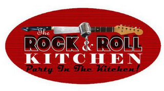 THE ROCK & ROLL KITCHEN PARTY IN THE KITCHEN! logo
