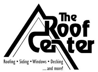 THE ROOF CENTER ROOFING · SIDING · WINDOWS · DECKING .... AND MORE! logo