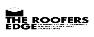 THE ROOFERS EDGE PROVIDING QUALITY INSURANCE FOR THE TRUE ROOFING PROFESSIONAL logo