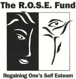 THE R.O.S.E. FUND REGAINING ONE'S SELF ESTEEM logo