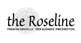 THE ROSELINE FINANCIAL GROUP, LLC SEEK GUIDANCE. FIND DIRECTION. logo