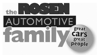 THE ROSEN AUTOMOTIVE FAMILY GREAT CARS GREAT PEOPLE logo