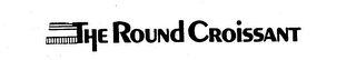 THE ROUND CROISSANT logo