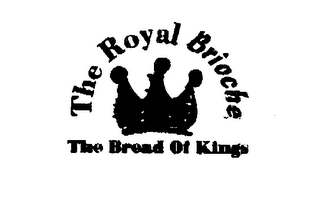 THE ROYAL BRIOCHE THE BREAD OF KINGS logo