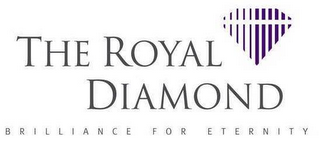 THE ROYAL DIAMOND B R I L L I A N C E F O R E T E R N I T Y logo