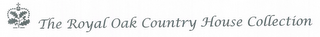 THE ROYAL OAK COUNTRY HOUSE COLLECTION logo