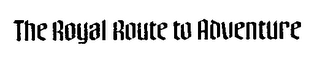 THE ROYAL ROUTE TO ADVENTURE logo
