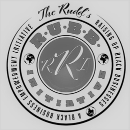 THE RUDD'S RAISING UP BLACK BUSINESSES A BLACK BUSINESS EMPOWERMENT INITIATIVE R.U.B.B. INITIATIVE RRI logo