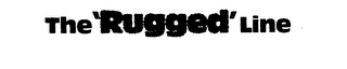 THE "RUGGED" LINE logo