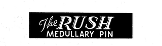 THE RUSH MEDULLARY PIN logo
