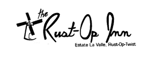 THE RUST-OP INN ESTATE LA VALLE, RUST-OP TWIST logo