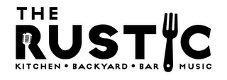 THE RUSTIC KITCHEN · BACKYARD · BAR · MUSIC logo