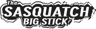 THE SASQUATCH BIG STICK logo