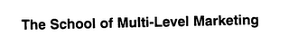 THE SCHOOL OF MULTI-LEVEL MARKETING logo